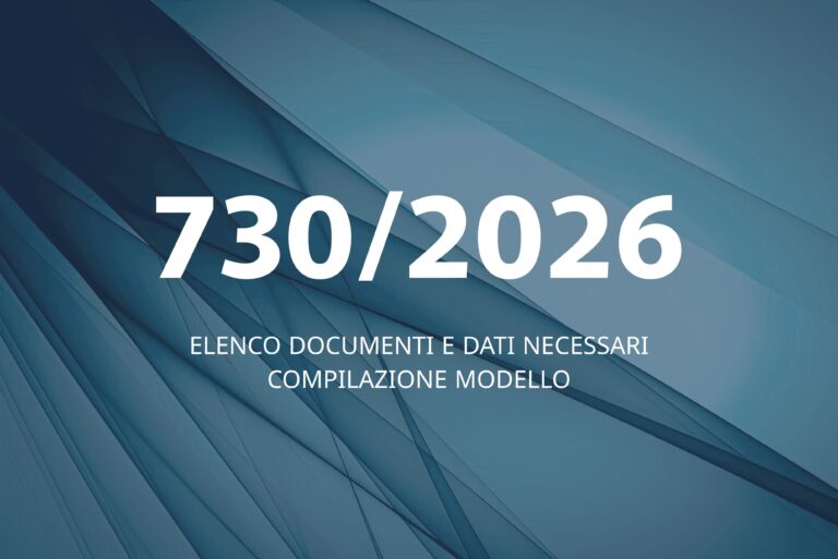 Scopri di più sull'articolo ELENCO DOCUMENTI NECESSARI PER LA COMPILAZIONE DEL MODELLO 730/2026