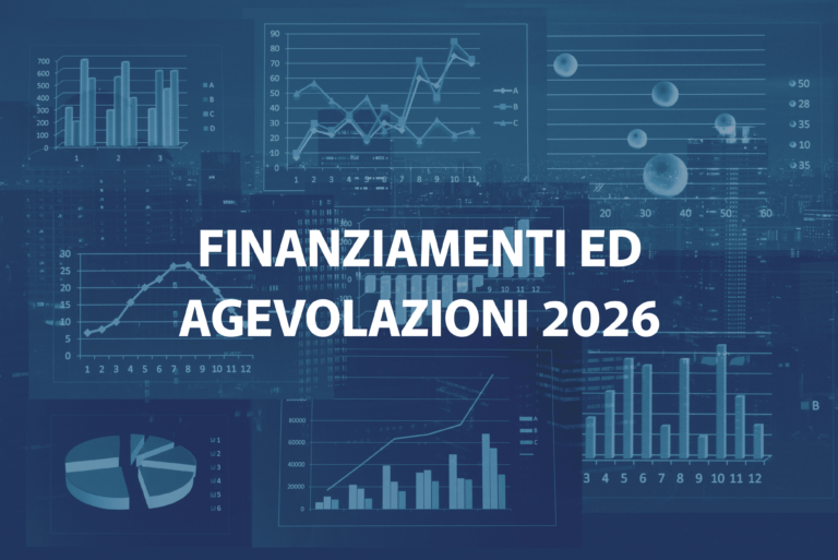 Scopri di più sull'articolo FINANZIAMENTI ED AGEVOLAZIONI 2026- nuove attività ed investimenti